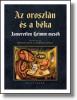 Grimm testvérek: Az oroszlán és a béka - Ismeretlen Grimm-mesék... (Könyv)