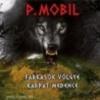 P.Mobil: Farkasok völgye - Kárpát-medence (műanyagdobozos CD)