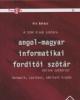 Angol-magyar informatikai fordítói szótár - Online szótárral